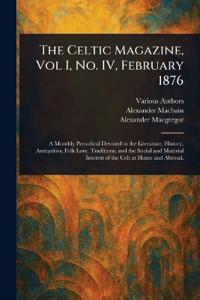 The Celtic Magazine, Vol I, No. IV, February 1876