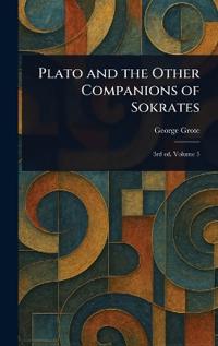 Bokomslag for "Plato and the other companions of Sokrates"