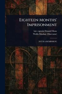 Eighteen Months' Imprisonment