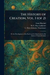 Bokomslag för "The History of Creation, Vol. 1 (of 2)"