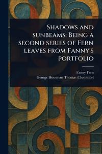 Shadows and Sunbeams