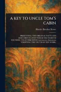 Kirjan kansi "A Key to Uncle Tom's Cabin"