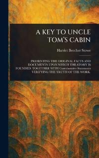 Kirjan kansi "A Key to Uncle Tom's Cabin"