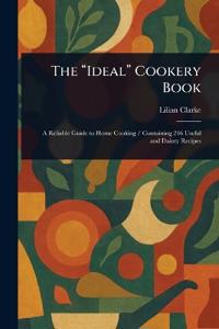 The "Ideal" Cookery Book