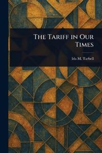The Tariff in Our Times