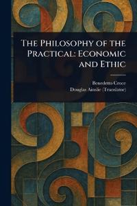 The Philosophy of the Practical