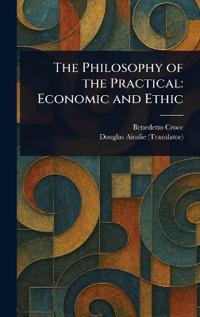 The Philosophy of the Practical
