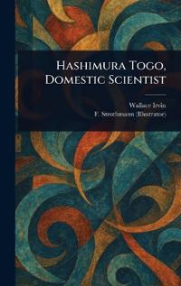Bokomslag for "Hashimura Togo, Domestic Scientist"