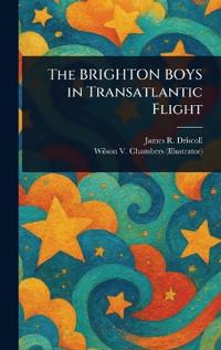 Bokomslag för "The BRIGHTON BOYS in Transatlantic Flight"
