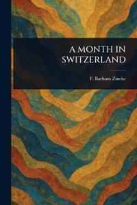 A Month in Switzerland