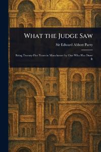 What the Judge Saw