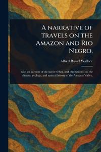 Bokomslag for "A Narrative of Travels on the Amazon and Rio Negro,"