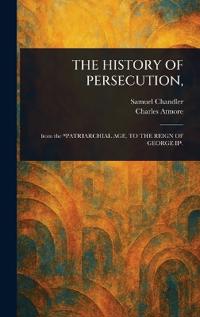 The History of Persecution,