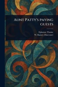 Aunt Patty's Paying Guests