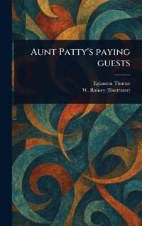 Aunt Patty's Paying Guests