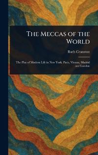 Bokomslag för "The Meccas of the World"