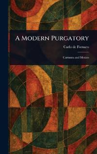 A Modern Purgatory