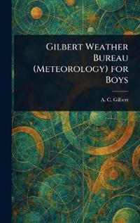 Gilbert Weather Bureau (Meteorology) for Boys