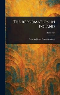 The Reformation in Poland