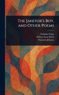 Bokomslag för "The Janitor's Boy, and Other Poems"