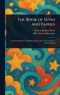 Bokomslag för "The Book of Elves and Fairies"