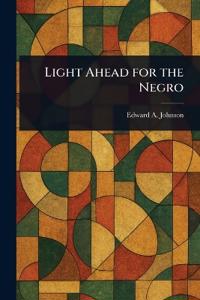 Light Ahead for the Negro