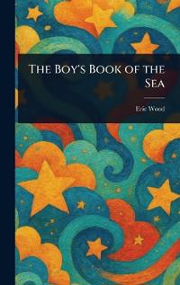 The Boy's Book of the Sea