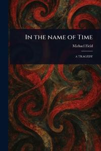 In the Name of Time