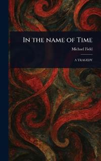 In the Name of Time