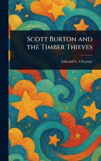 Scott Burton and the Timber Thieves