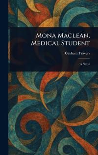Mona Maclean, Medical Student