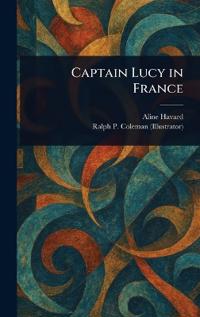 Bokomslag för "Captain Lucy In France"