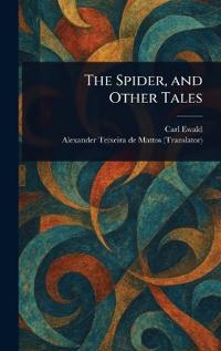 The Spider, and Other Tales
