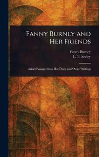 Fanny Burney and Her Friends