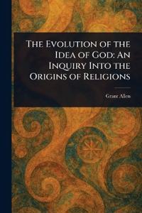 Bokomslag for "The Evolution of the Idea of God"