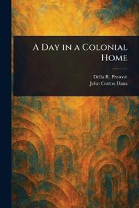 A Day in a Colonial Home