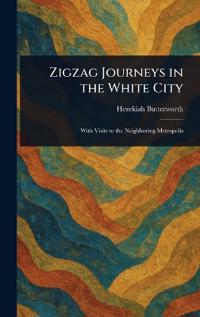 Zigzag Journeys in the White City