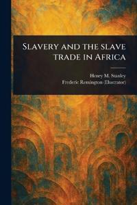 Slavery and the Slave Trade in Africa