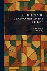 Religion and Ceremonies of the Lenape