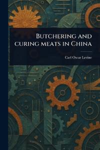 Butchering and Curing Meats in China