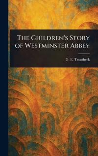 The Children's Story of Westminster Abbey