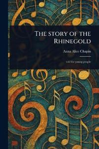 Kirjan kansi "THE STORY OF THE RHINEGOLD"