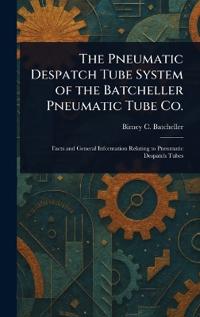 Kirjan kansi "The Pneumatic Despatch Tube System of the Batcheller Pneumatic Tube Co."