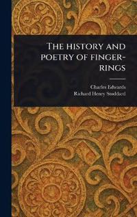 Bokomslag för "THE HISTORY AND POETRY OF FINGER-RINGS"