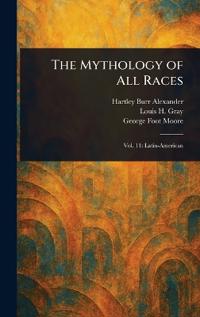 Bokomslag för "The Mythology of All Races"