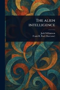 The Alien Intelligence
