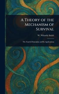 A Theory of the Mechanism of Survival