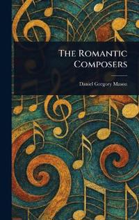 The Romantic Composers