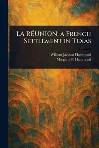 LA RÉUNION, a French Settlement in Texas