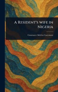 A Resident's Wife in Nigeria